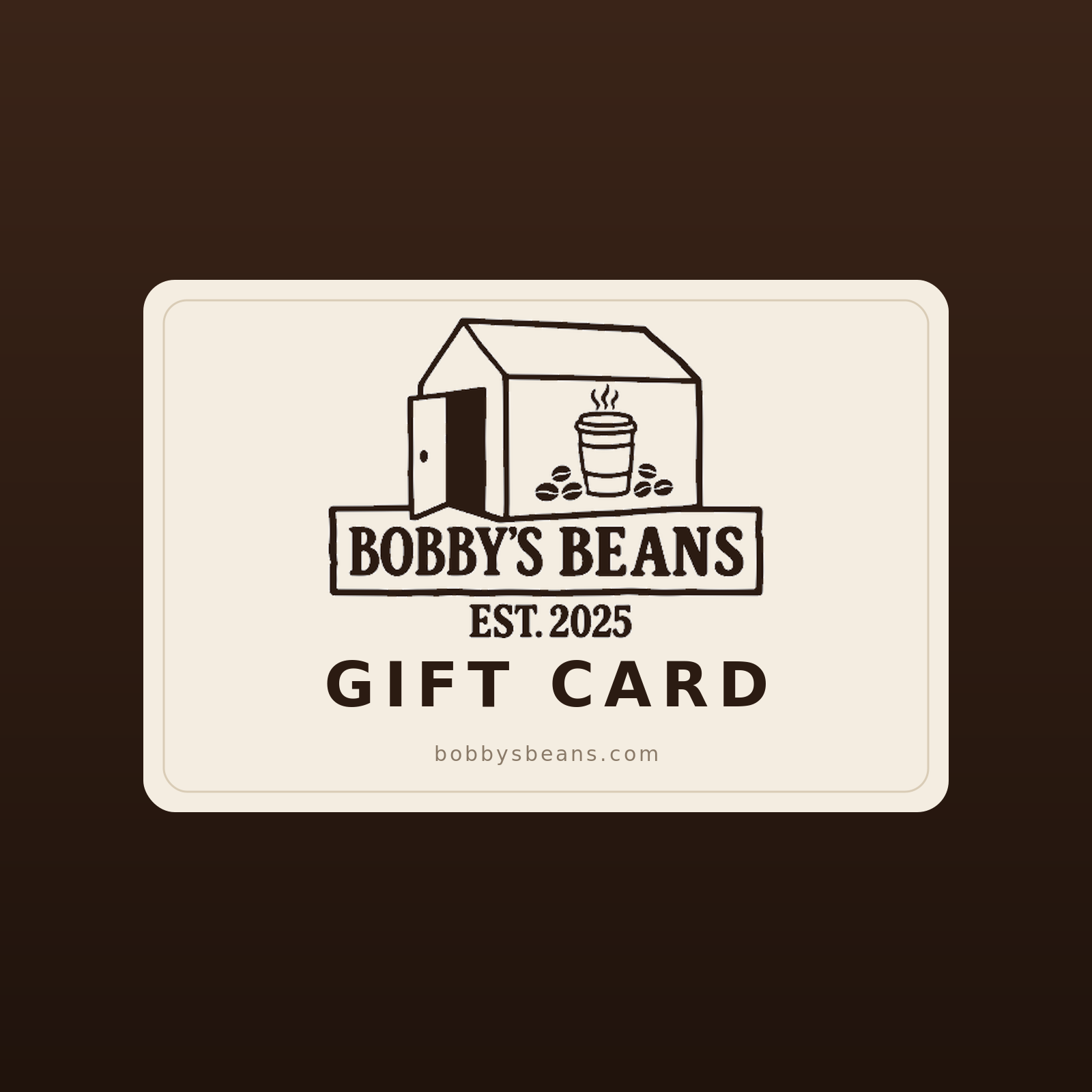 Bobby's Beans Gift Card