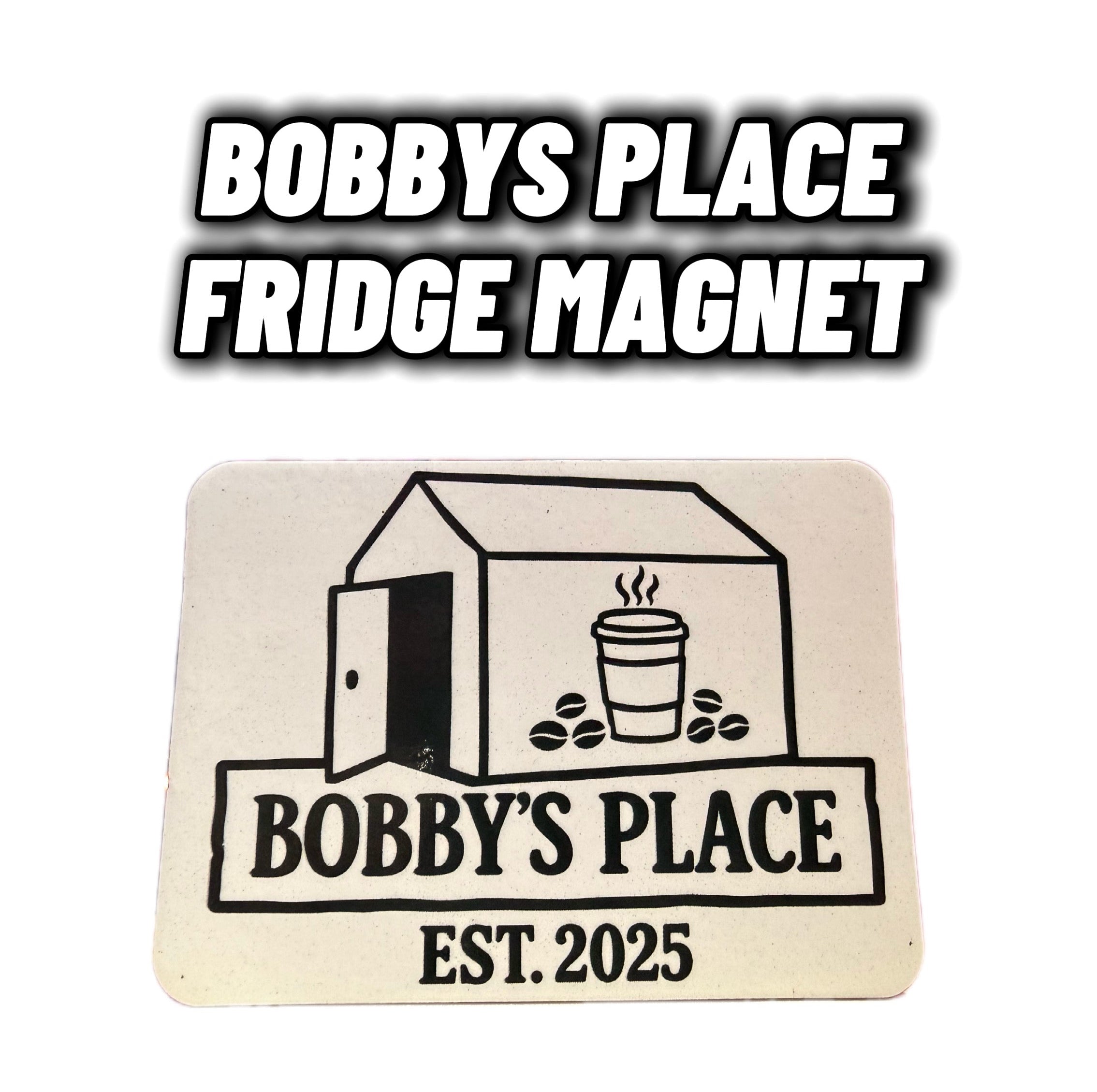 Bobbys Place Magnet